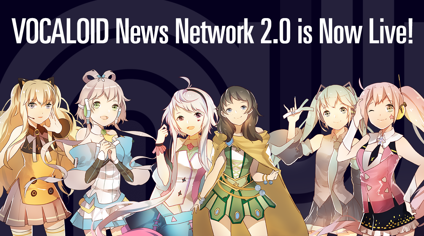 VOCALOID News Network  is Live! - Vocaloid News Network
